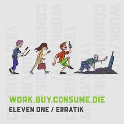 Work.Buy.Consume.Die