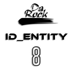 DA ROCK - ID_ENTITY - 8