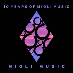 10 Years Of Mioli Music