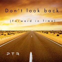 Don't Look Back (Forward in Time)