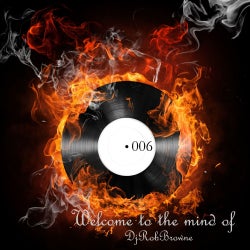Welcome 2 the Mind of DjRobBrowne - 006