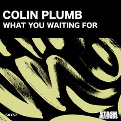 WHAT YOU WAITING FOR