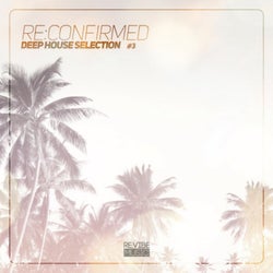 Re:Confirmed - Deep House Selection, Vol. 3