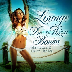 Lounge de Ibiza Bonita, Vol. 1 (Glamorous & Luxury Lifestyle)