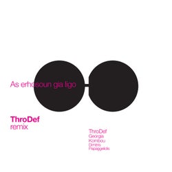 As Erhosoun Gia Ligo (ThroDef Remix)