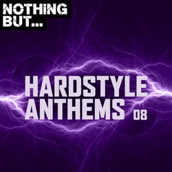 Nothing But... Hardstyle Anthems, Vol. 08