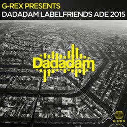 G-Rex Presents Dadadam Label Friends ADE 2015