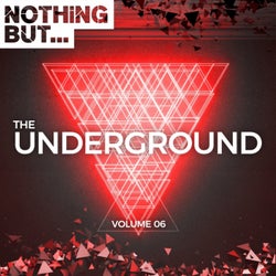 Nothing But... The Underground, Vol. 06