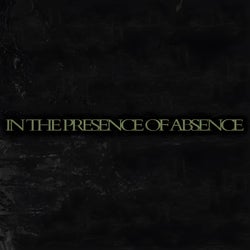 In The Presence Of Absence