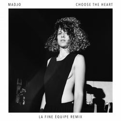 Choose the Heart (La Fine Equipe Remix)