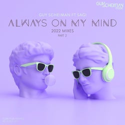 Always On My Mind, Pt. 2 (feat. Sagi) [2022 Mixes]