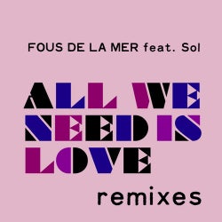 All We Need Is Love Remixes