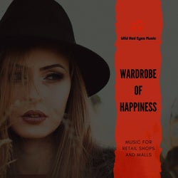 Wardrobe Of Happiness - Music For Retail Shops And Malls