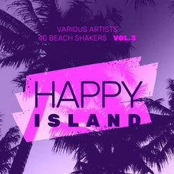 Happy Island (40 Beach Shakers), Vol. 3