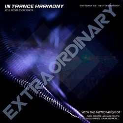 IN TRANCE HARMONY EXTRAORDINARY ONE