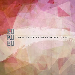 Sokubu Compilation Transform Recordings 2018