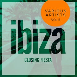 Ibiza Closing Fiesta, Vol.5