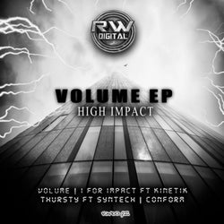 Volume / I For Impact / Thursty / Conform