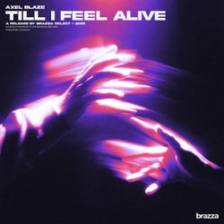Till I Feel Alive
