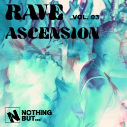 Nothing But... Rave Ascension, Vol. 03