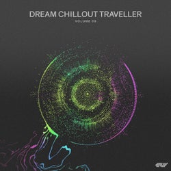 Dream Chillout Traveller, Vol.09
