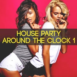 House Party Around the Clock, Vol. 1