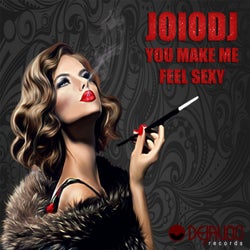 You Make Me Feel Sexy