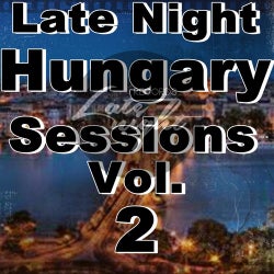 Late Night Hungary Sessions Vol 2
