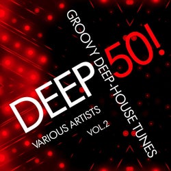 Deep 50! (Groovy Deep-House Tunes), Vol. 2
