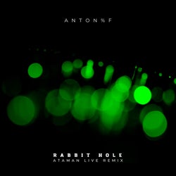 Rabbit Hole (Ataman Live Remix)