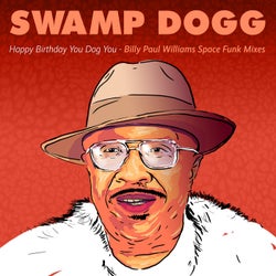 Happy Birthday You Dog You - Billy Paul Williams Space Funk Mixes