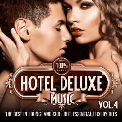 100%% Hotel Deluxe Music, Vol. 4 (The Best in Lounge and Chill Out, Essential Luxury Hits)