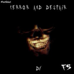 Terror and Despair