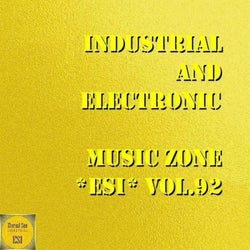 Industrial And Electronic - Music Zone ESI, Vol. 92