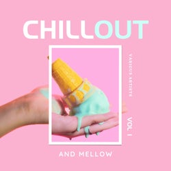 Chill Out And Mellow, Vol. 1