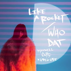 Like A Rocket / Who Dat