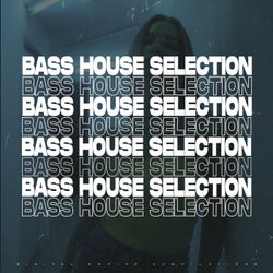 Bass House Selection 2024