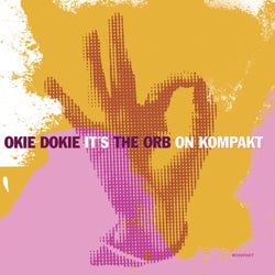 Okie Dokie It?s The Orb On Kompakt