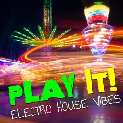 Play It! - Electro House Vibes