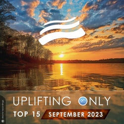 Uplifting Only Top 15: September 2023 (Extended Mixes)