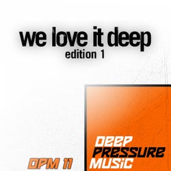 We Love It Deep, Edition 1