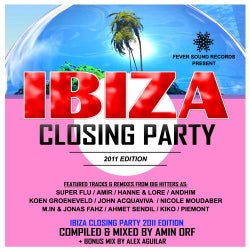 Ibiza Closing Party 2011 Compilation - Mixed By Amin Orf & Alex Aguilar