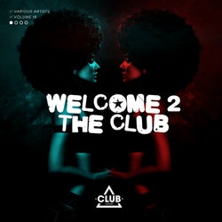 Welcome To The Club Vol. 18