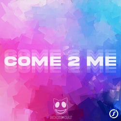 Come 2 Me