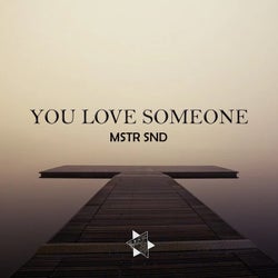 You Love Someone