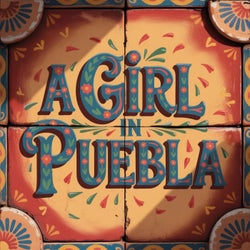 A Girl in Puebla