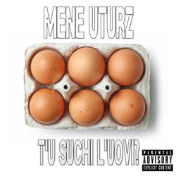 T'u suchi l'uovi?