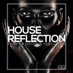 House Reflection - Funky & Groove Selection #5
