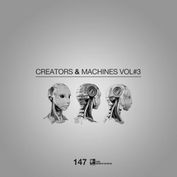 Creators & Machines Vol. 3