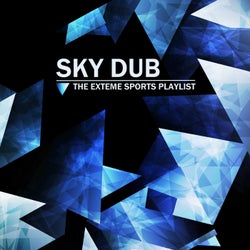 Sky Dub: The Extreme Sports Playlist